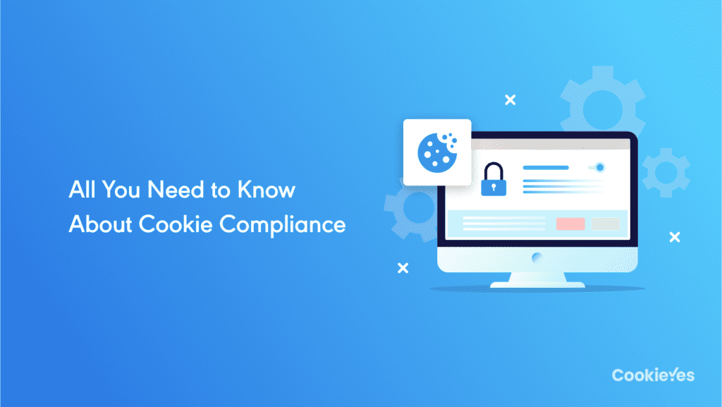 Cookie Notices and Compliance for Website Owners